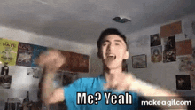 a young man in a blue shirt is dancing in a room with posters on the wall and says me ? yeah .