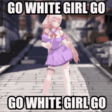 go white girl go