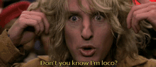 Dont You Know GIF - Dont You Know Loco GIFs