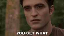 You Get What You Always Wanted Edward Cullen GIF - You Get What You Always Wanted Edward Cullen Robert Pattinson GIFs