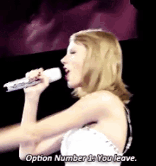 Taylor Swift Option Number1 GIF - Taylor Swift Option Number1 You Leave GIFs