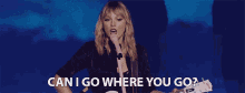 Can I Go Where You Go Taylor Swift GIF - Can I Go Where You Go Taylor Swift City Of Lover GIFs
