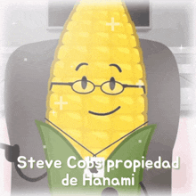 a picture of a corn on the cob with glasses and the name steve cobs on it