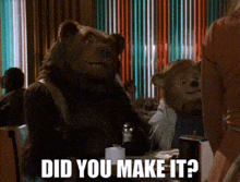 The Country Bears Fred Bedderhead GIF - The Country Bears Fred Bedderhead Did You Make It GIFs