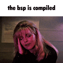 a woman covering her face with her hand and the words the bsp is compiled below her