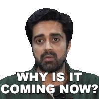 Why Is It Coming Now Avinash Sachdev Sticker - Why Is It Coming Now Avinash Sachdev Pinkvilla Stickers