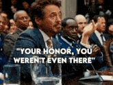 Your Honor You Werent Even There GIF - Your Honor You Werent Even There GIFs