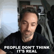 People Dont Think Its Real Derek Muller GIF - People Dont Think Its Real Derek Muller Veritasium GIFs