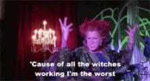 Witch I Am The Worsr Witch GIF - Witch I Am The Worsr Witch I Am The Worst GIFs