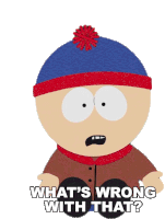 Whats Wrong With That Stan Sticker - Whats Wrong With That Stan South Park Stickers
