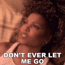 Don'T Ever Let Me Go Janet Jackson GIF - Don'T Ever Let Me Go Janet Jackson Again Song GIFs