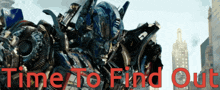 Time To Find Out Optimus GIF - Time To Find Out Optimus Optimus Prime GIFs