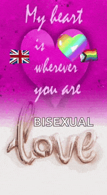 a purple heart with the words my heart is wherever you are bisexual on it