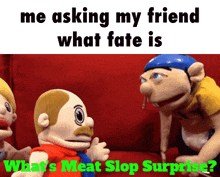 two stuffed animals are sitting on a red couch with the caption " me asking my friend what fate is what 's meat stop surprise