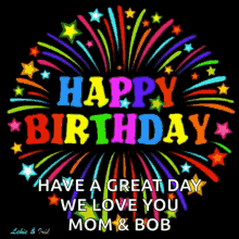 happy birthday hbd celebrate we love you mom and bob