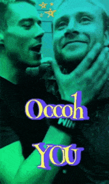 two men are standing next to each other with the words occooh you on the bottom