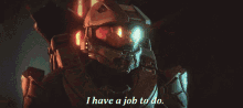 I Have A Job To Do Master Chief GIF - I Have A Job To Do Master Chief Obama Is Dead GIFs