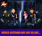 a poster for the nick alien show