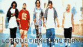 a group of men walking with the words los que tienen pic perm