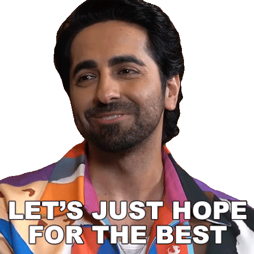Let'S Just Hope For The Best Ayushmann Khurrana Sticker - Let'S Just Hope For The Best Ayushmann Khurrana Pinkvilla Stickers