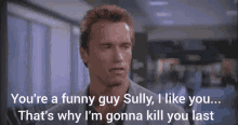 Arnold Schwarzenegger Schwarzenegger GIF - Arnold Schwarzenegger Schwarzenegger Sully GIFs