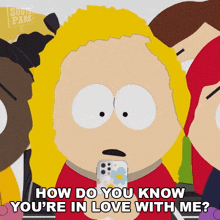 How Do You Know Youre In Love With Me Bebe Stevens GIF - How Do You Know Youre In Love With Me Bebe Stevens South Park Deep Learning GIFs