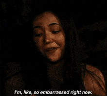 a woman is talking in the dark and saying `` i 'm , like , so embarrassed right now '' .