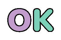the word ok is written in purple and blue letters on a white background .