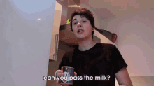 Can You Pass The Milk? GIF - Dan Is Not On Fire Can You Pass The Milk Prank GIFs