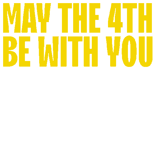 May 4th May The Forth Sticker - May 4th May The Forth Happy May The Fourth Stickers