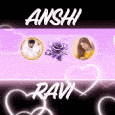 a purple background with the name ansh and ravi