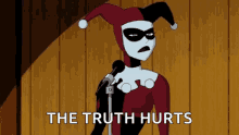 Harley Quinn The Truth Hurts GIF - Harley Quinn The Truth Hurts It Hurts GIFs