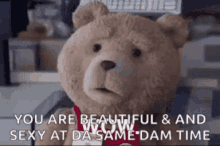 Ted You Are Beautiful GIF - Ted You Are Beautiful Sexy GIFs