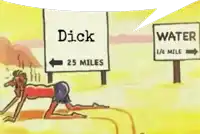a cartoon of a man crawling under a sign that says " dick 25 miles "