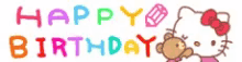 a picture of a hello kitty and a teddy bear with the words `` happy birthday ''