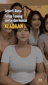 a group of women are posing for a photo and the caption says seperti biasa tetap tenang santai dan kuasai keadaan