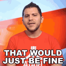 That Would Just Be Fine Shane Luis GIF
