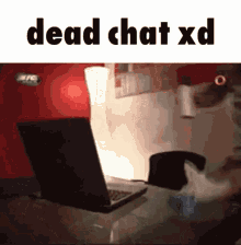 Dead Chat Dead GIF - Dead Chat Dead Dead Chat Xd GIFs