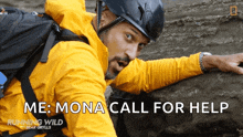 a man wearing a helmet climbs a rock with the caption " me mona call for help " below him