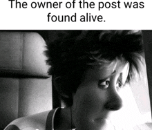 the owner of the post was found alive in a black and white photo