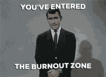 Rod Serling Youve Entered GIF - Rod Serling Youve Entered The Burnout Zone GIFs