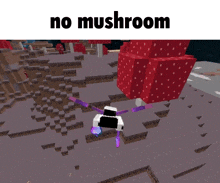 a screenshot of a video game with the words no mushroom at the top