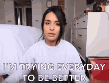 Im Trying Everyday To Be Better Improve Everyday GIF - Im Trying Everyday To Be Better Improve Everyday Self Advancement GIFs