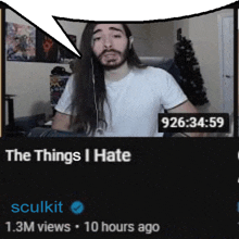 a video of a man with long hair and a beard is titled " the things i hate " and has 1.3m views