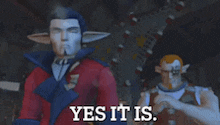 two cartoon characters are standing next to each other and one of them says yes it is