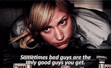 Parker Leverage GIF - Parker Leverage Sometimes Bad Guys Are The Only Good Guys You Get GIFs