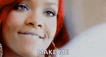 a close up of a woman 's face with the words `` make me '' written next to her .