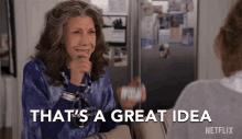 Thats A Great Idea Lily Tomlin GIF - Thats A Great Idea Lily Tomlin Frankie GIFs