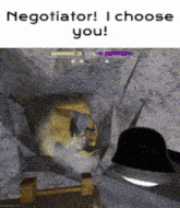 a screenshot of a video game with the words negotiator i choose you