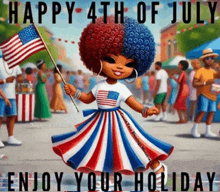 a cartoon of a girl holding an american flag with the words happy 4th of july enjoy your holiday